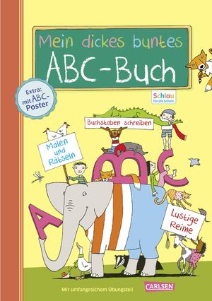 ISBN 9783551181534: Schlau für die Schule: Mein dickes buntes ABC-Buch zum Schulanfang (mit Buchstaben-Poster)