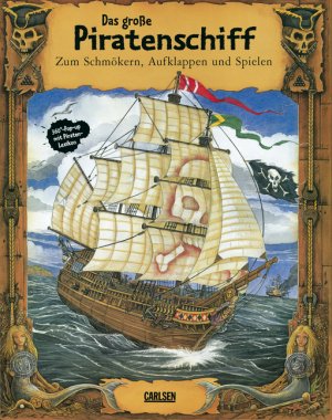 ISBN 9783551184726: Pop-up-Bücher: Das große Piratenschiff – Zum Schmökern, Aufklappen und Spielen