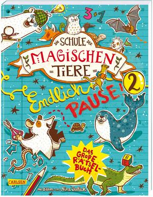 ISBN 9783551187185: Die Schule der magischen Tiere: Endlich Pause! Das große Rätselbuch Band 2