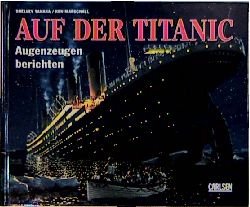 gebrauchtes Buch – Shelley Tanaka, Ken Marschall – Auf der Titanic