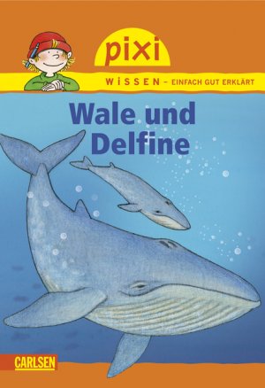 ISBN 9783551240583: Pixi Wissen, Band 8: Wale und Delfine