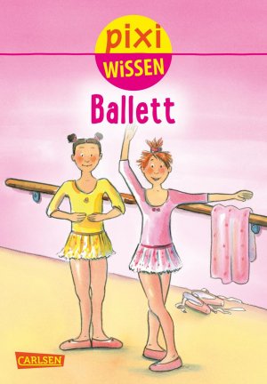 ISBN 9783551241542: Pixi Wissen 4: Ballett