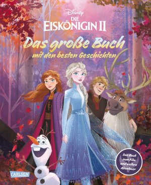 ISBN 9783551280305: Die Eiskönigin 2 - das große Buch mit den besten Geschichten