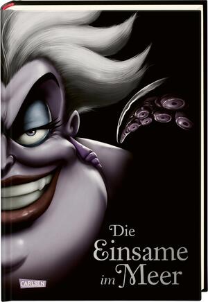 ISBN 9783551280343: Disney Villains 3: Die Einsame im Meer - Das Märchen von der Meerjungfrau Arielle