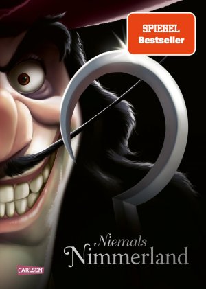 ISBN 9783551280749: Disney Villains 9: Niemals Nimmerland - Die Geschichte von Käpt'n Hook aus »Peter Pan«