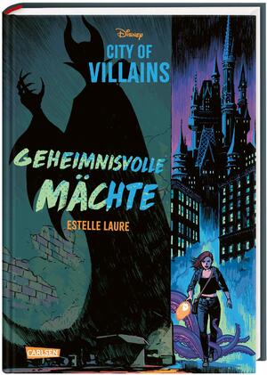 ISBN 9783551280756: Disney – City of Villains 1: Geheimnisvolle Mächte