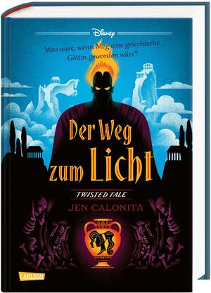 ISBN 9783551280800: Disney. Twisted Tales: Der Weg zum Licht (Hercules) - Was wäre, wenn Meg eine griechische Göttin geworden wäre?