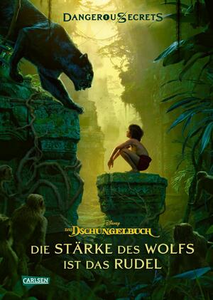 ISBN 9783551280855: Disney – Dangerous Secrets 6: Das Dschungelbuch: Die Stärke des Wolfs ist das Rudel - Die Stärke des Rudels (Dschungelbuch)