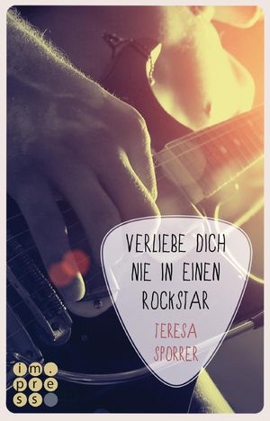 ISBN 9783551300294: Verliebe dich nie in einen Rockstar (Die Rockstars-Serie 1) – Musiker-Liebesroman