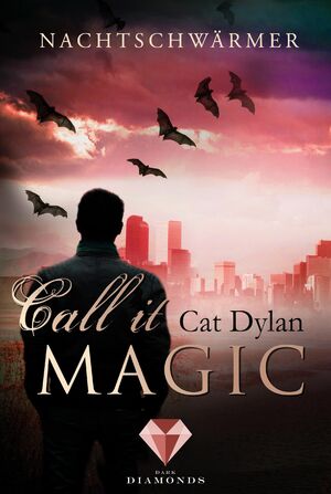 ISBN 9783551300935: Call it magic 1: Nachtschwärmer - Fantasy-Liebesroman über eine verbotene Liebe zwischen Mensch und Vampir