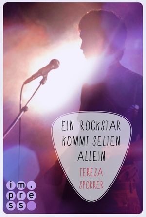 gebrauchtes Buch – Teresa Sporrer – Ein Rockstar kommt selten allein gebrauchtes Buch – Teresa Sporrer – Ein Rockstar kommt selten allein