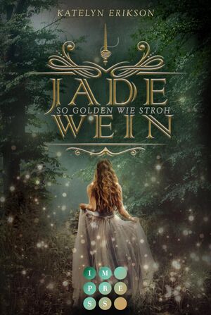 ISBN 9783551302779: Jadewein 1: So golden wie Stroh – Märchenhafte Fantasy