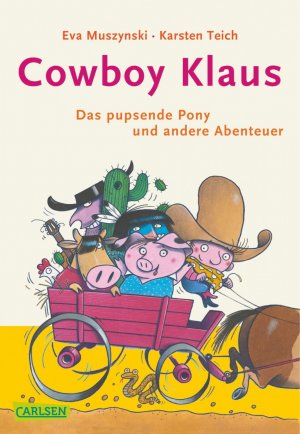 gebrauchtes Buch – Teich, Karsten und Eva Muszynski – Cowboy Klaus: Das pupsende Pony und andere Abenteuer