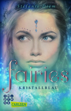 gebrauchtes Buch – Stefanie Diem – Fairies 1: Kristallblau