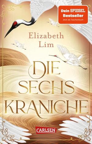 gebrauchtes Buch – Lim, Elizabeth, Schmitz – Die sechs Kraniche (Die sechs Kraniche 1): Hochromantische Fantasy!