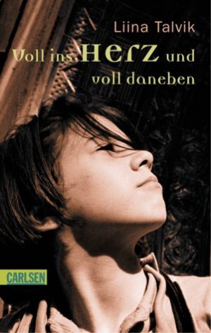 ISBN 9783551351418: Voll ins Herz und voll daneben