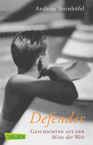 ISBN 9783551353603: Defender – Geschichten aus der Mitte der Welt