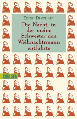 ISBN 9783551357588: Die Nacht, in der meine Schwester den Weihnachtsmann entführte