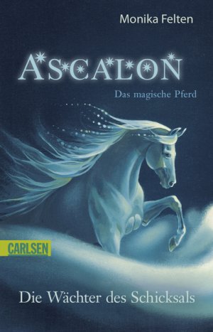 gebrauchtes Buch – Monika Felten – Ascalon. Das magische Pferd. Die Wächter des Schicksals