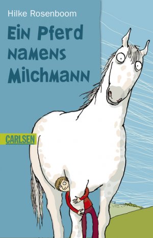 ISBN 9783551358547: Ein Pferd namens Milchmann