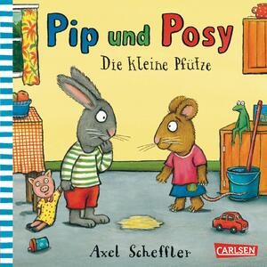 ISBN 9783551518217: Pip und Posy: Die kleine Pfütze