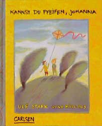 gebrauchtes Buch – Stark, Ulf (Mitwirkender) – Kannst du pfeifen, Johanna. Ulf Stark ; Anna Höglund. [Aus dem Schwed. von Birgitta Kicherer]