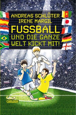 ISBN 9783551555656: Fußball und ...: Fußball und die ganze Welt kickt mit!