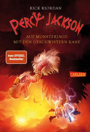 ISBN 9783551556837: Percy Jackson: Auf Monsterjagd mit den Geschwistern Kane: Lustiges Fantasy-Crossover aus der griechischen und ägyptischen Mythologie – für Jugendliche ab 12 Jahren mit 3 Geschichten