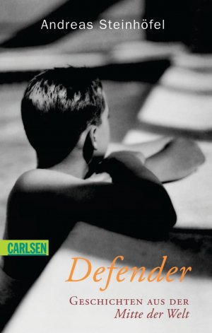 ISBN 9783551580689: Defender. Geschichten aus der Mitte der Welt - signiert