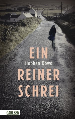 gebrauchtes Buch – Siobhan Dowd – Ein reiner Schrei