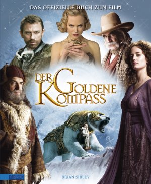 ISBN 9783551581815: Der Goldene Kompass - Das offizielle Buch zum Film