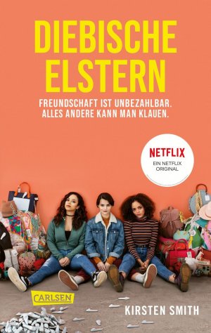 gebrauchtes Buch – Kirsten Smith – Diebische Elstern - Freundschaft ist unbezahlbar. Alles andere kann man klauen. - bk224