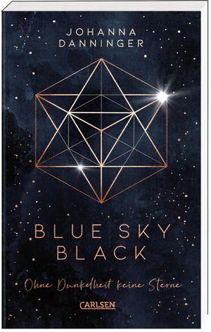 ISBN 9783551584359: Blue Sky Black. Ohne Dunkelheit keine Sterne - Romantische Fantasy-Dystopie