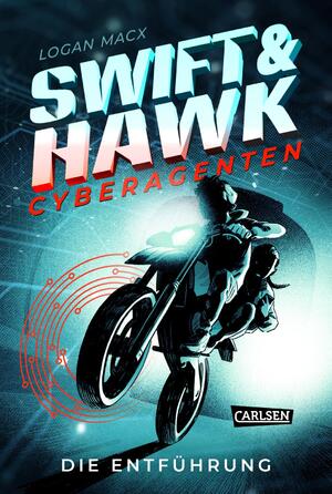 ISBN 9783551584779: Swift & Hawk, Cyberagenten 1: Die Entführung