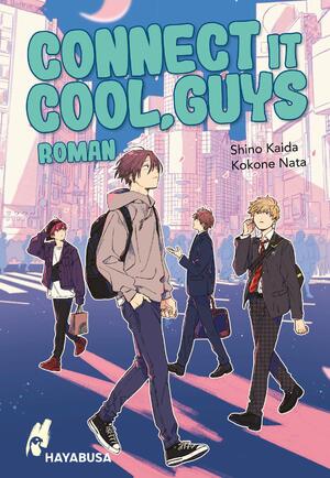 gebrauchtes Buch – Connect it Cool, Guys: Jetzt auch als Roman: Wiedersehen mit den vier liebenswert trotteligen Jungs der angesagten Mangareihe PLAY IT COOL, GUYS - mit...
