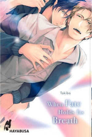 ISBN 9783551624680: When Fate Holds Its Breath / Heißer Yaoi-Manga aus dem Omegaverse ab 18 Jahren - mit SNS Card in der 1. Auflage!