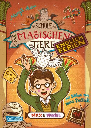 ISBN 9783551653376: Die Schule der magischen Tiere. Endlich Ferien 7: Max und Muriel: Fröhliches Kinderbuch über sprechende Tiere ab 8 Jahren (7)