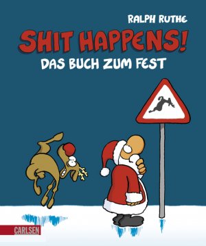 ISBN 9783551680723: Shit happens!: Das Buch zum Fest - Weihnachtscartoons