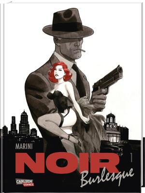 ISBN 9783551763907: Noir Burlesque 1: Comic-Krimi für Erwachsene im Stil der 50er - von Starzeichner Enrico Marini