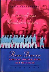 ISBN 9783552048515: Es muß was Wunderbares sein ..." Ralph Benatzky Zwischen "Weißem Rößl" und Hollywood