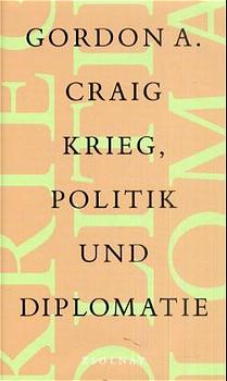 ISBN 9783552051539: Krieg, Politik und Diplomatie