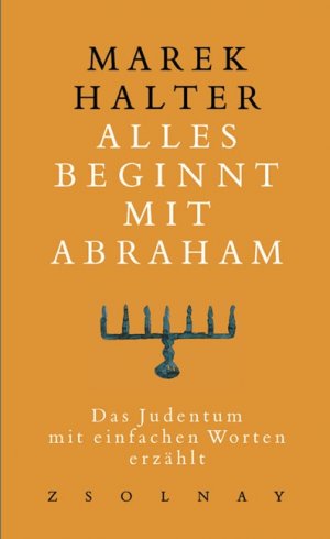 ISBN 9783552051638: Alles beginnt mit Abraham – Das Judentum, mit einfachen Worten erzählt