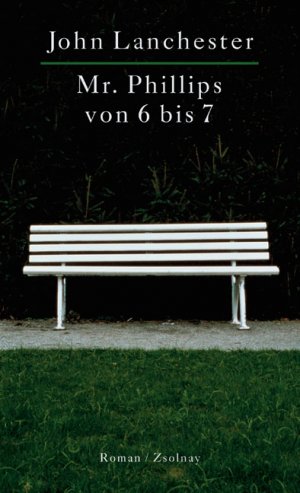 ISBN 9783552051850: Mr. Phillips von 6 bis 7 : Roman. Aus dem Engl. von Matthias Fienbork