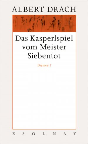 gebrauchtes Buch – Albert Drach – Das Kasperlspiel vom Meister Siebentot. Dramen I - Werke Band 8.1