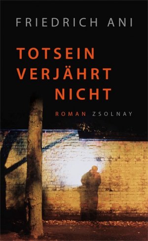 gebrauchtes Buch – Friedrich Ani – Totsein verjährt nicht: Roman Roman