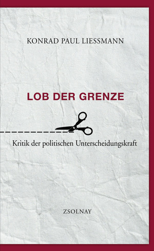 ISBN 9783552055834: Lob der Grenze - Kritik der politischen Unterscheidungskraft