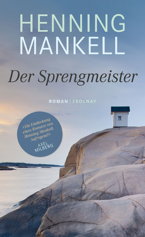 gebrauchtes Buch – Henning Mankell – Der Sprengmeister. Roman. Aus dem Schwedischen von Verena Reichel und Annika Ernst. Originaltitel:  ? Bergsprängaren. Mit einem Nachwort des Verfassers von 1997.