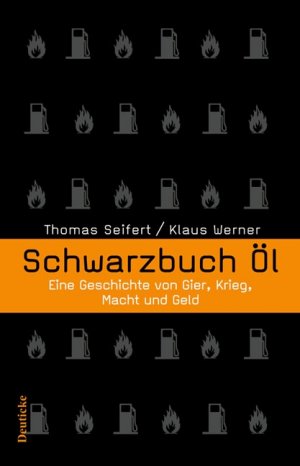 ISBN 9783552060234: Schwarzbuch Öl - Eine Geschichte von Gier, Krieg, Macht und Geld