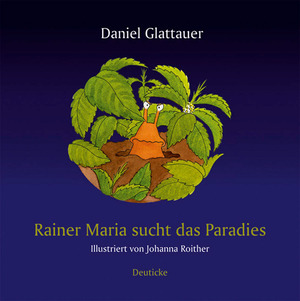 gebrauchtes Buch – Rainer Maria sucht das Paradies