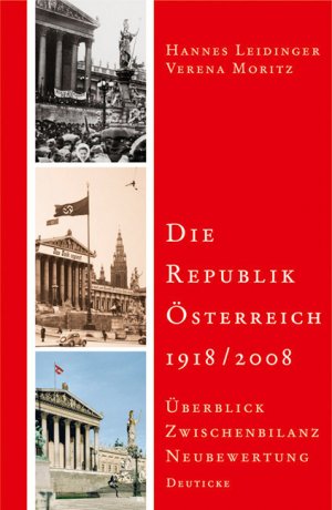 gebrauchtes Buch – Hannes Leidinger – Die Republik Österreich 1918/2008: Überblick, Zwischenbilanz, Neubewertung